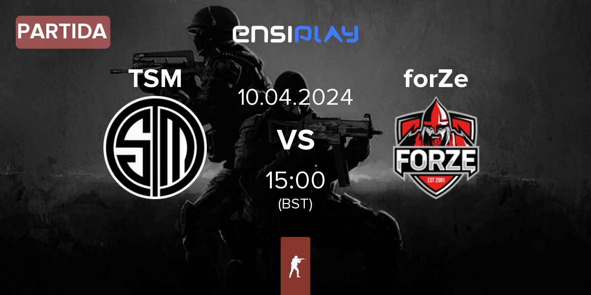 Partida TSM vs FORZE Esports forZe | 10.04