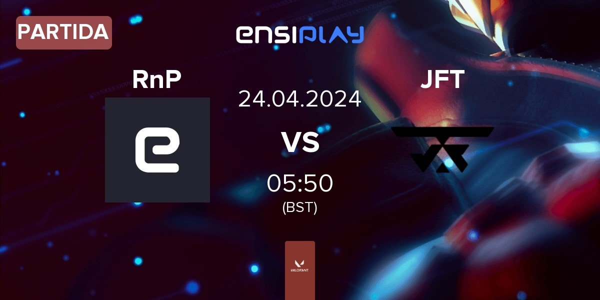 Partida Rub n' Pug RnP vs JFT Esports JFT | 24.04