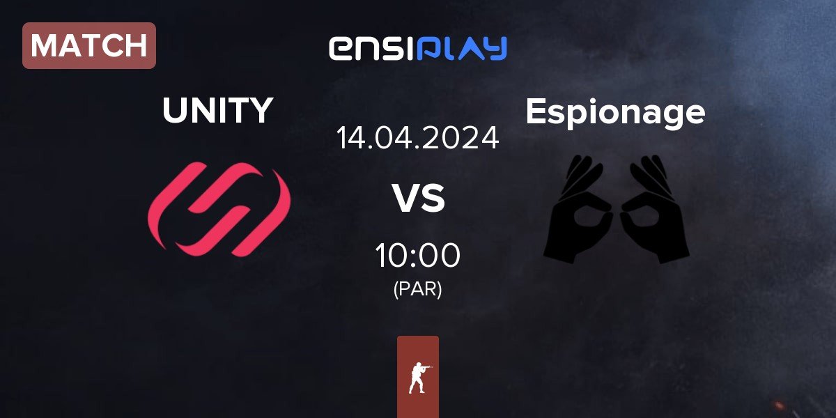 Match UNITY Esports UNITY vs Espionage | 14.04