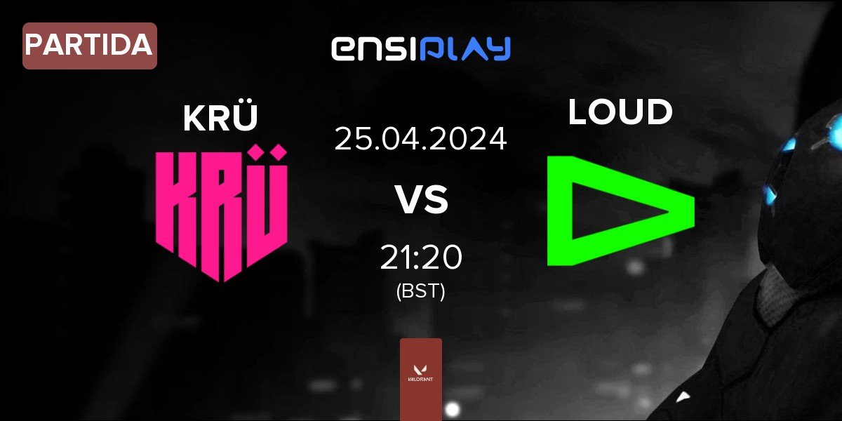 Partida KRÜ Esports KRÜ vs LOUD | 25.04