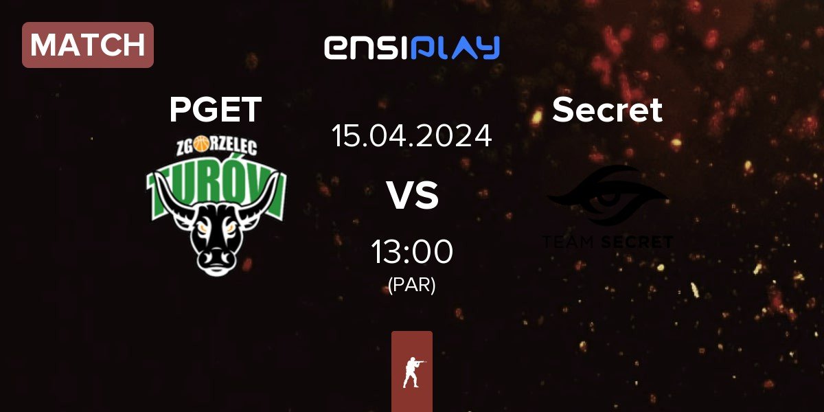 Match Turów Zgorzelec Esport PGET vs Team Secret Secret | 15.04