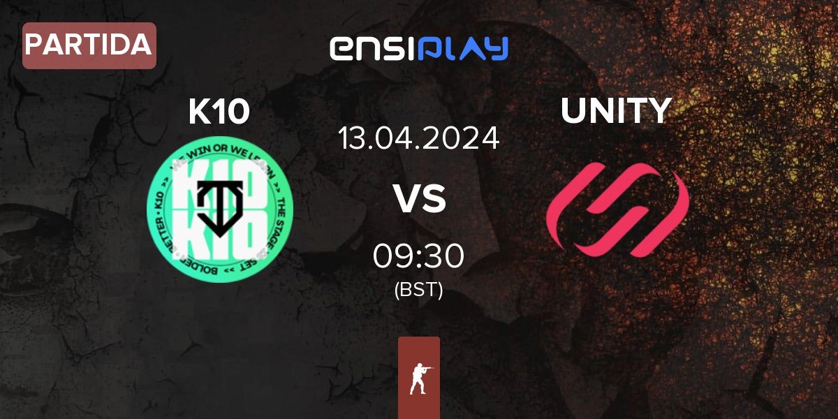 Partida K10 vs UNITY Esports UNITY | 13.04