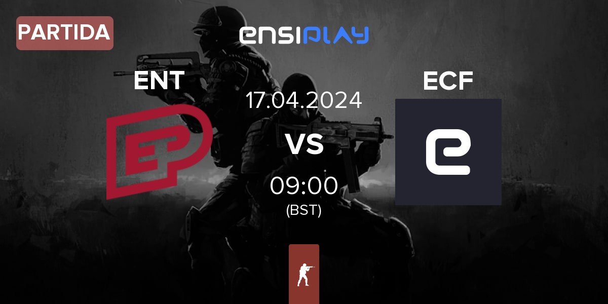 Partida ENTERPRISE esports ENT vs ECF | 16.04