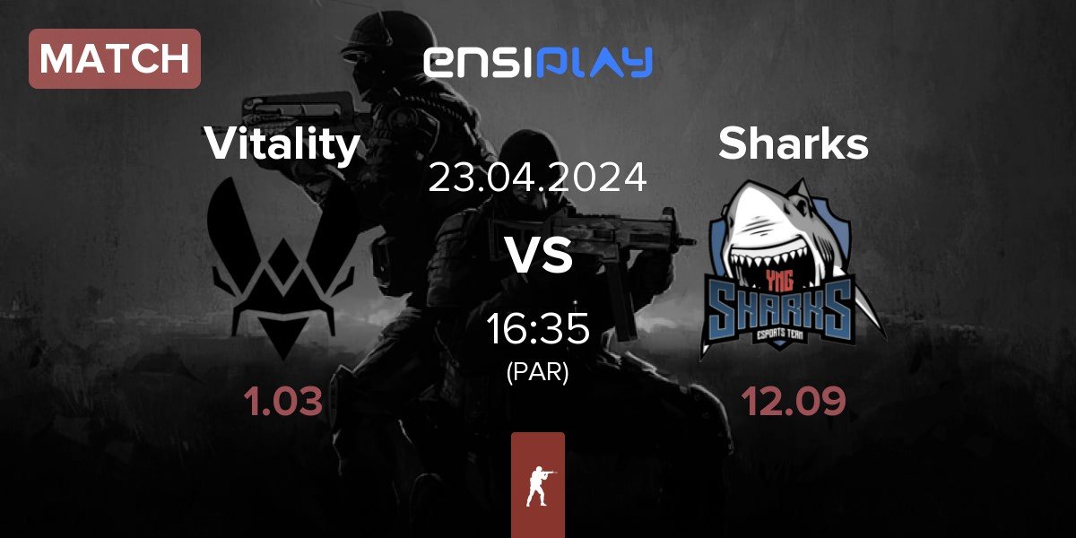 Match Team Vitality Vitality vs Sharks Esports Sharks | 23.04