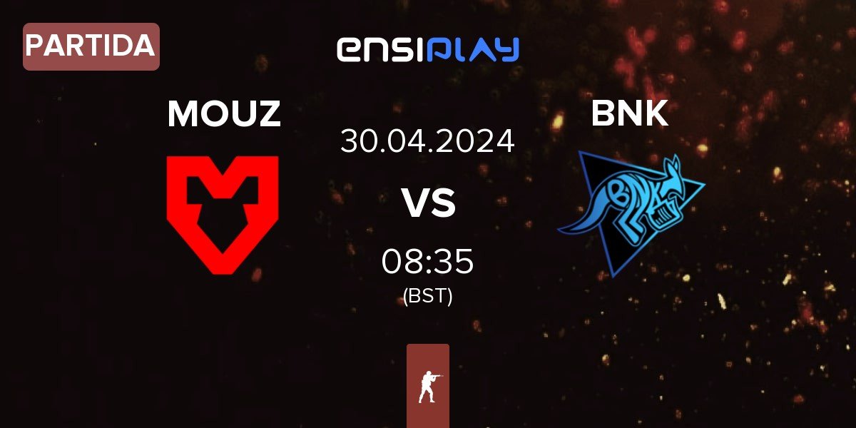 Partida MOUZ vs Bad News Kangaroos BNK | 30.04