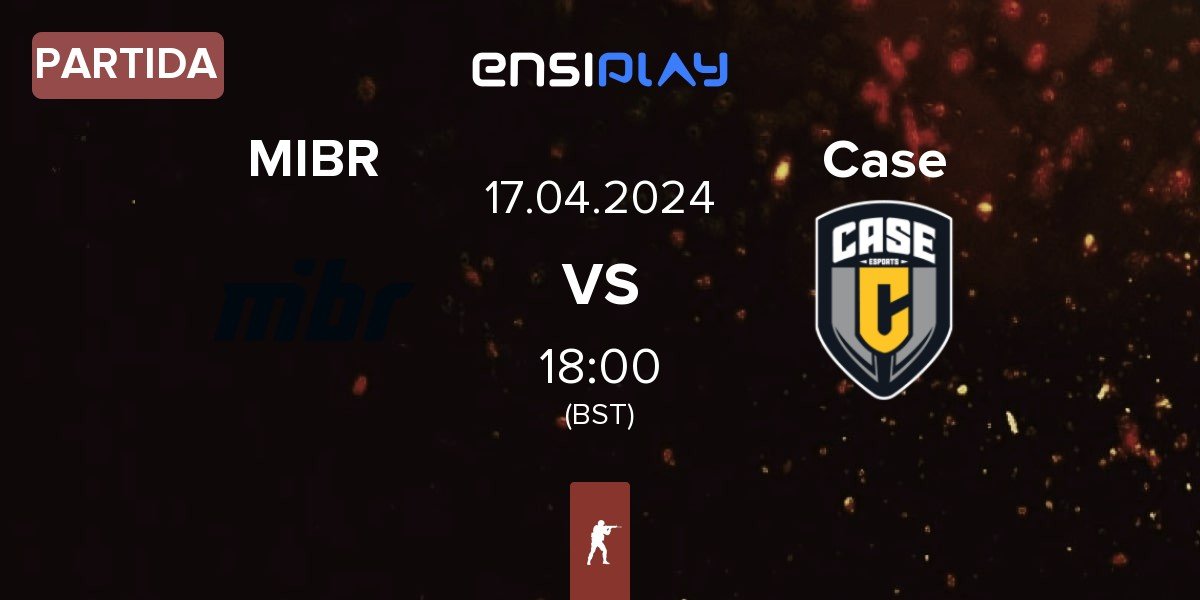 Partida Made in Brazil MIBR vs Case Esports Case | 17.04