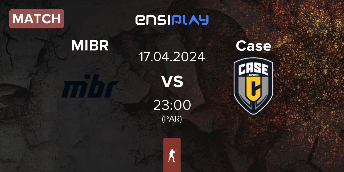 Match Made in Brazil MIBR vs Case Esports Case | 17.04