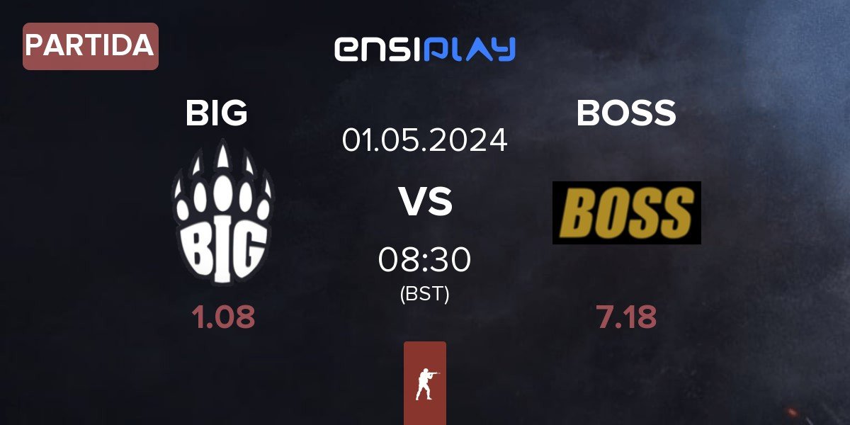 Partida BIG vs BOSS | 01.05