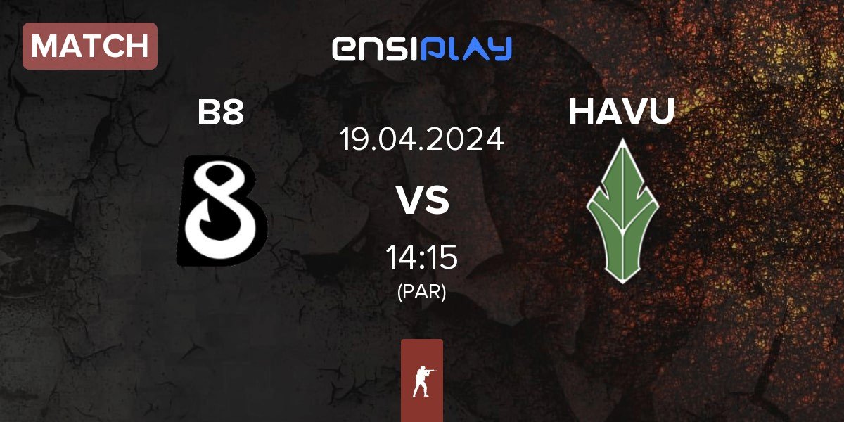 Match B8 vs HAVU Gaming HAVU | 19.04
