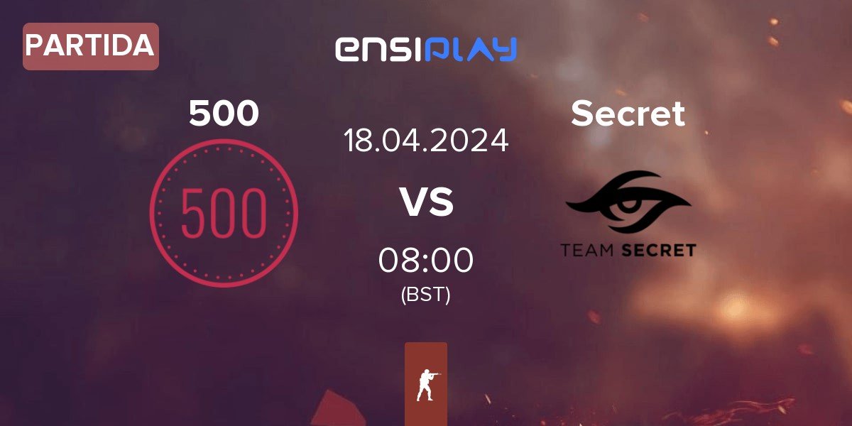 Partida 500 vs Team Secret Secret | 18.04