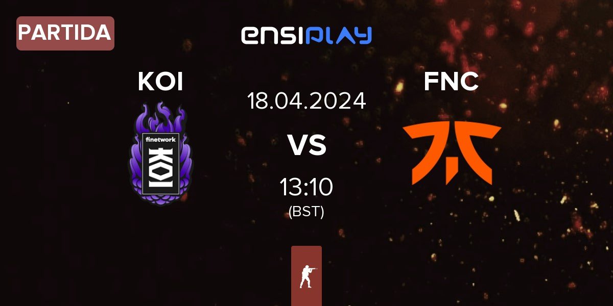 Partida KOI vs Fnatic FNC | 18.04