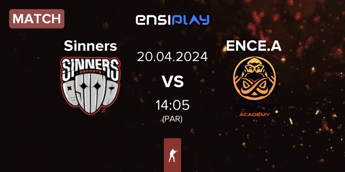 Match Sinners Esports Sinners vs ENCE Academy ENCE.A | 20.04