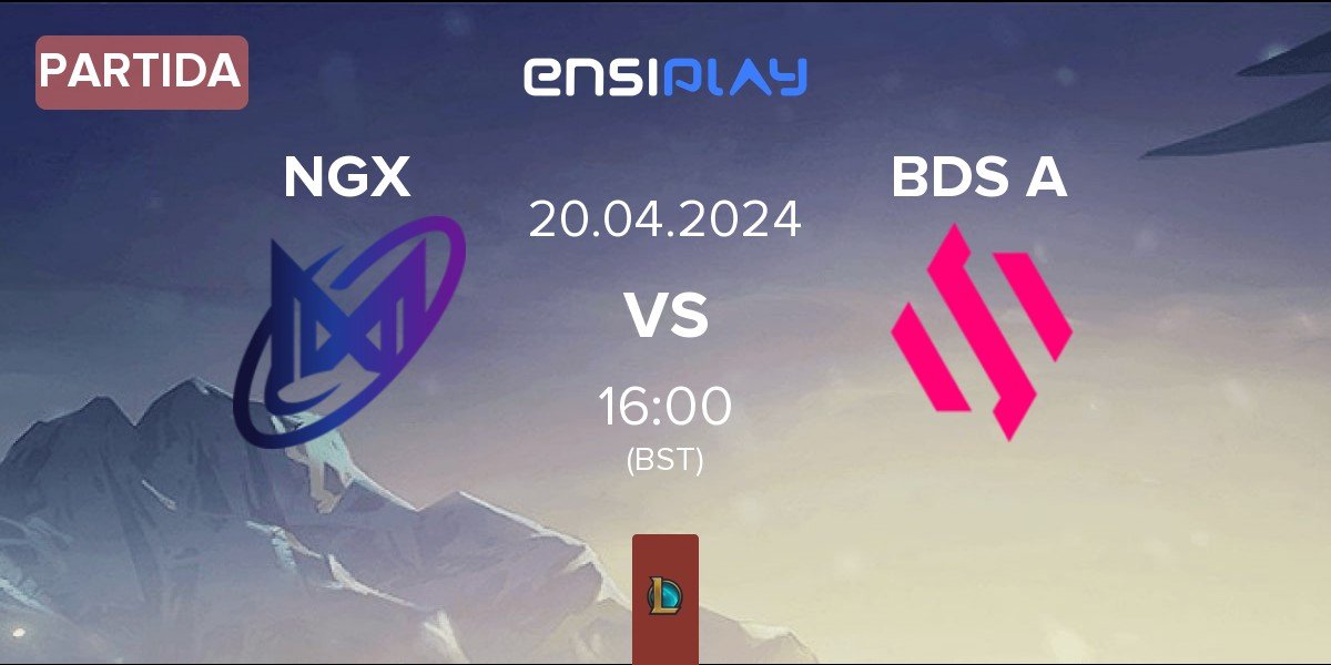 Partida Nigma Galaxy NGX vs Team BDS Academy BDS A | 20.04