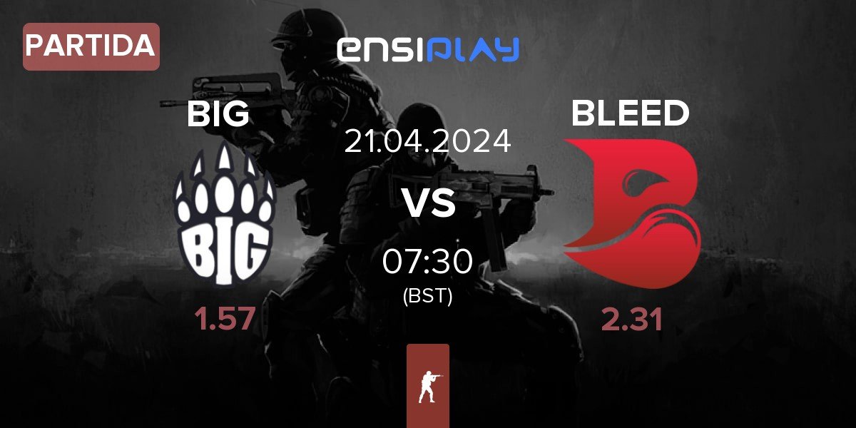 Partida BIG vs BLEED Esports BLEED | 21.04