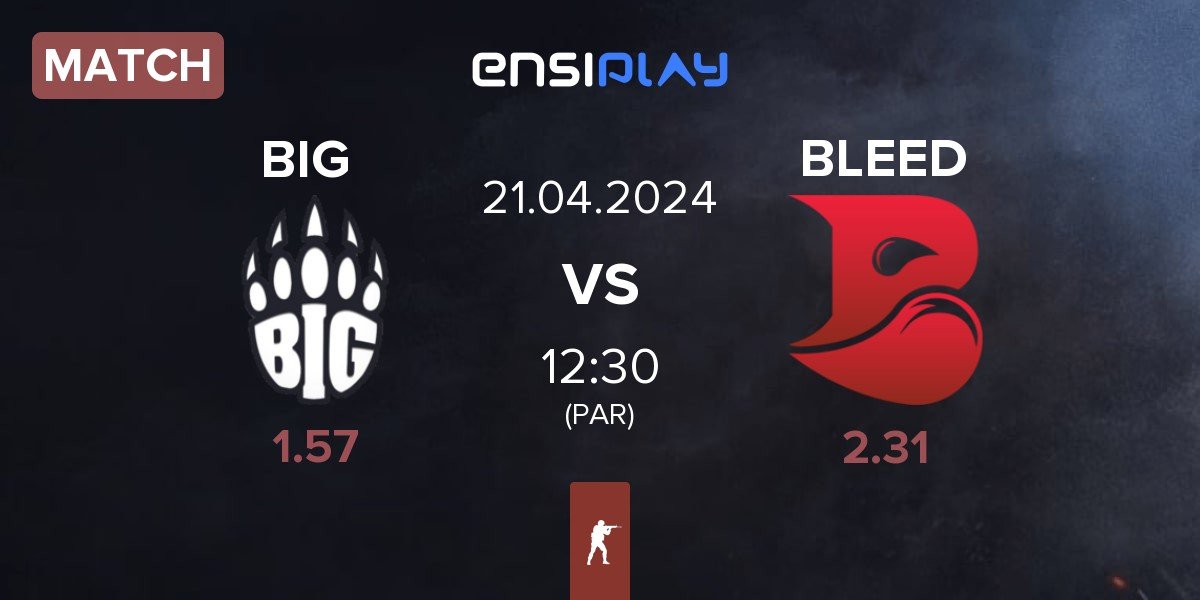 Match BIG vs BLEED Esports BLEED | 21.04