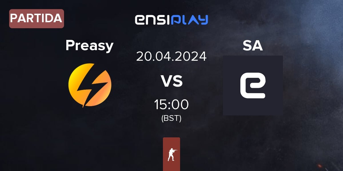 Partida Preasy Esport Preasy vs Sashi Academy SA | 20.04