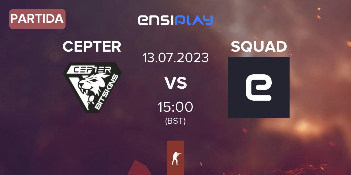 Partida CEPTER BITSKINS CEPTER vs SQUAD | 13.07