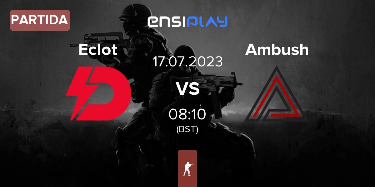 Partida Dynamo Eclot Eclot vs Ambush Esport Ambush | 17.07