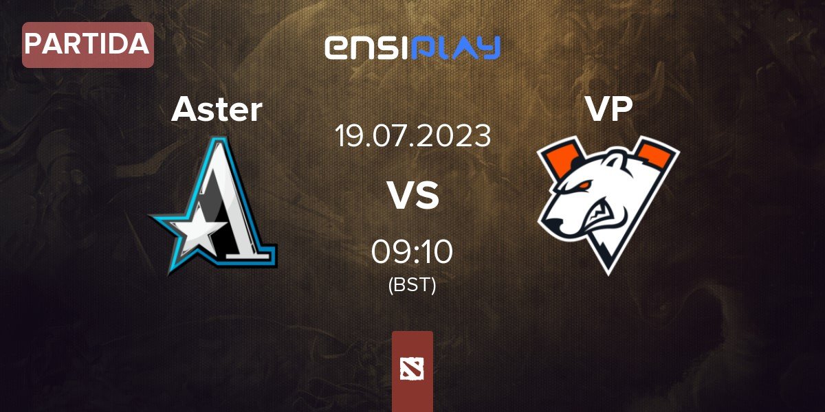 Partida Team Aster Aster vs Virtus.pro VP | 19.07