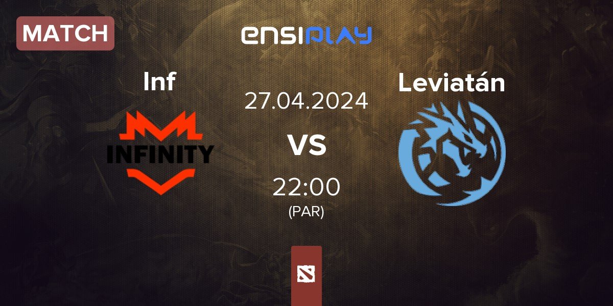 Match Infinity Inf vs Leviatán | 27.04