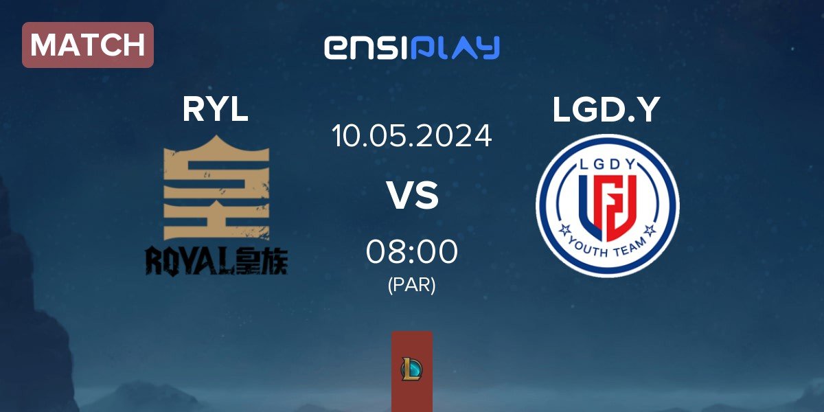 Match Royal Club RYL vs LGD Gaming Young LGD.Y | 10.05