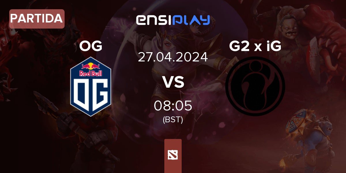 Partida OG vs G2 x iG | 27.04