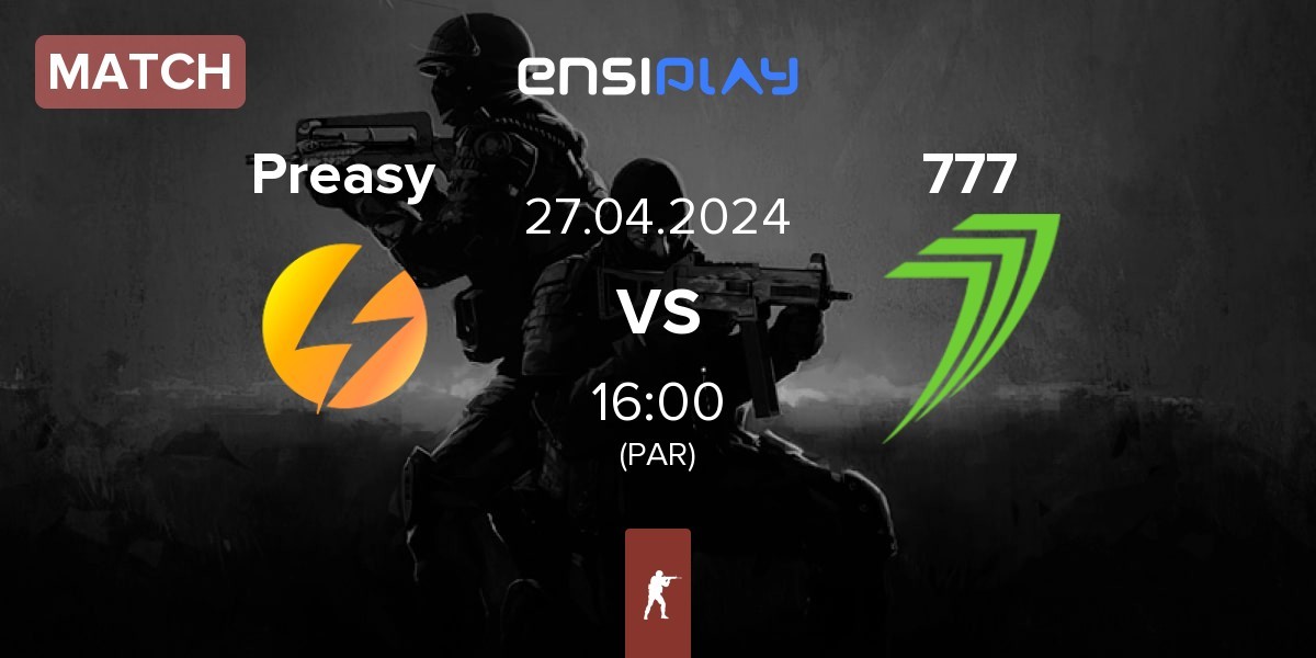 Match Preasy Esport Preasy vs 777 Esports 777 | 27.04