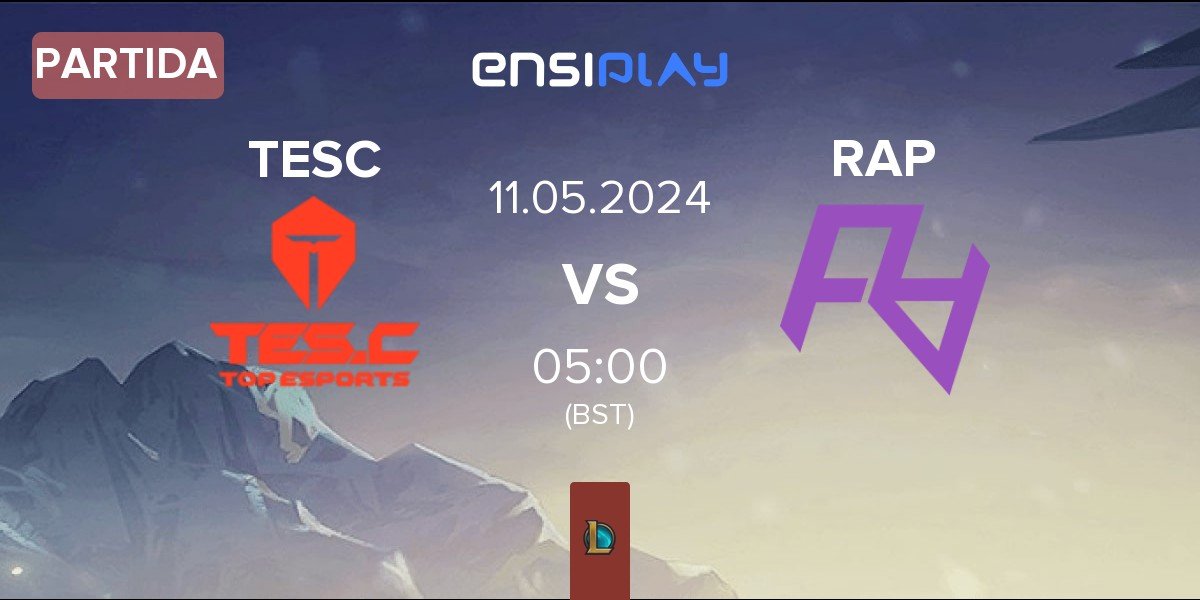 Partida Top Esports Challenger TESC vs Rare Atom Period RAP | 11.05