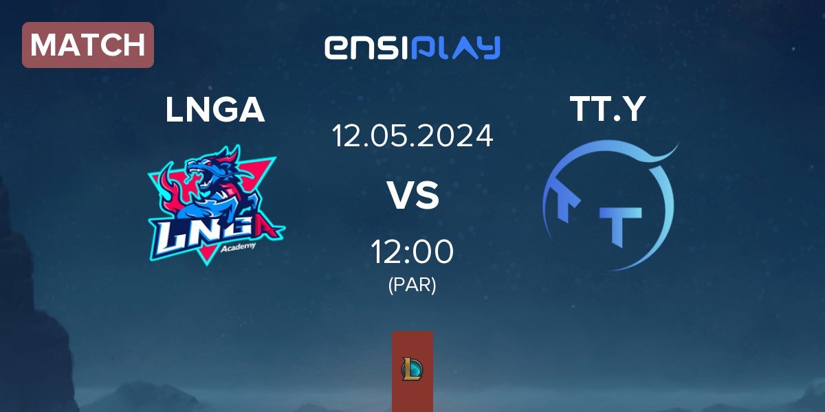 Match LNG Academy LNGA vs ThunderTalk Gaming Young TT.Y | 12.05