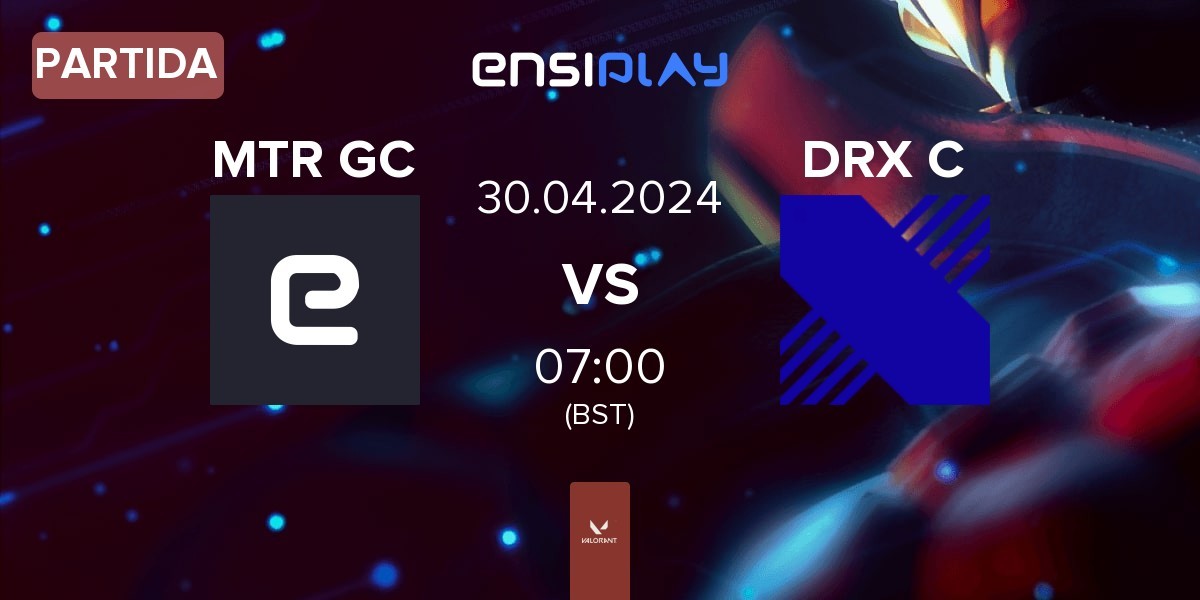 Partida Meteor GC MTR GC vs DRX Changers DRX C | 30.04