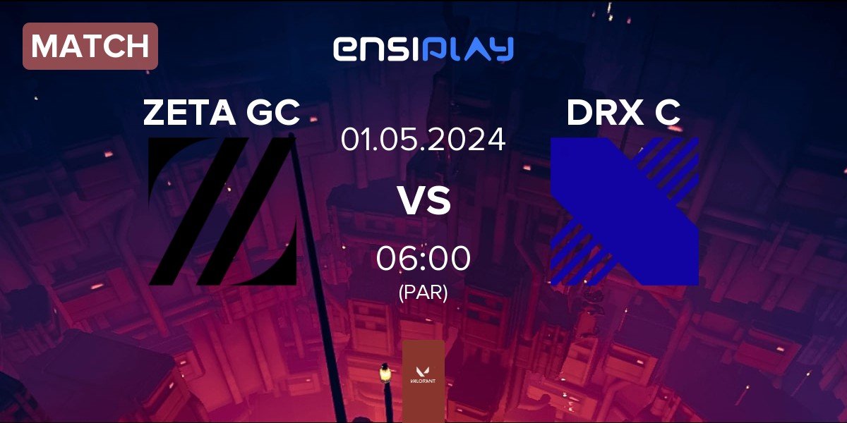 Match ZETA DIVISION GC ZETA GC vs DRX Changers DRX C | 01.05