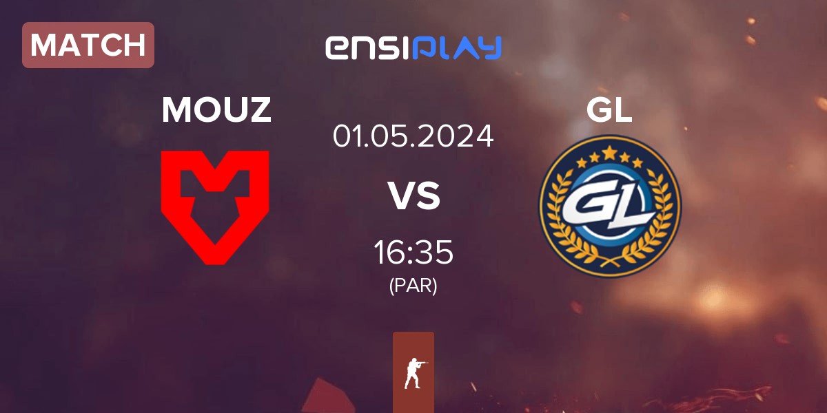 Match MOUZ vs GamerLegion GL | 01.05