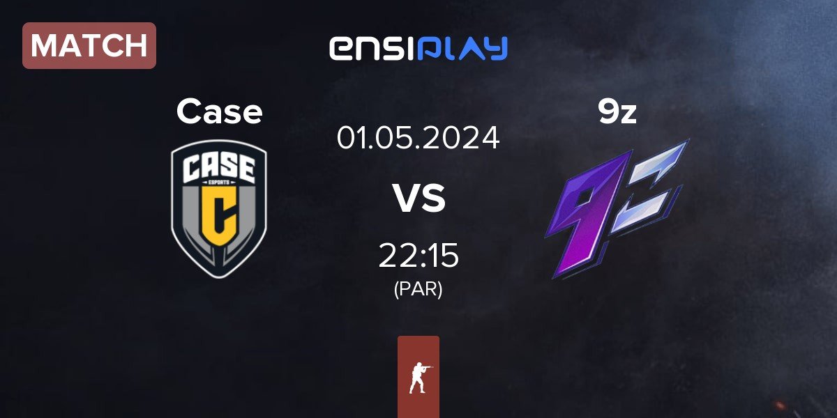 Match Case Esports Case vs 9z Team 9z | 01.05