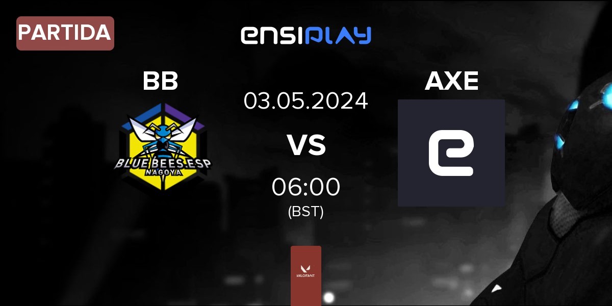 Partida BLUE BEES BB vs AXELERATE AXE | 03.05