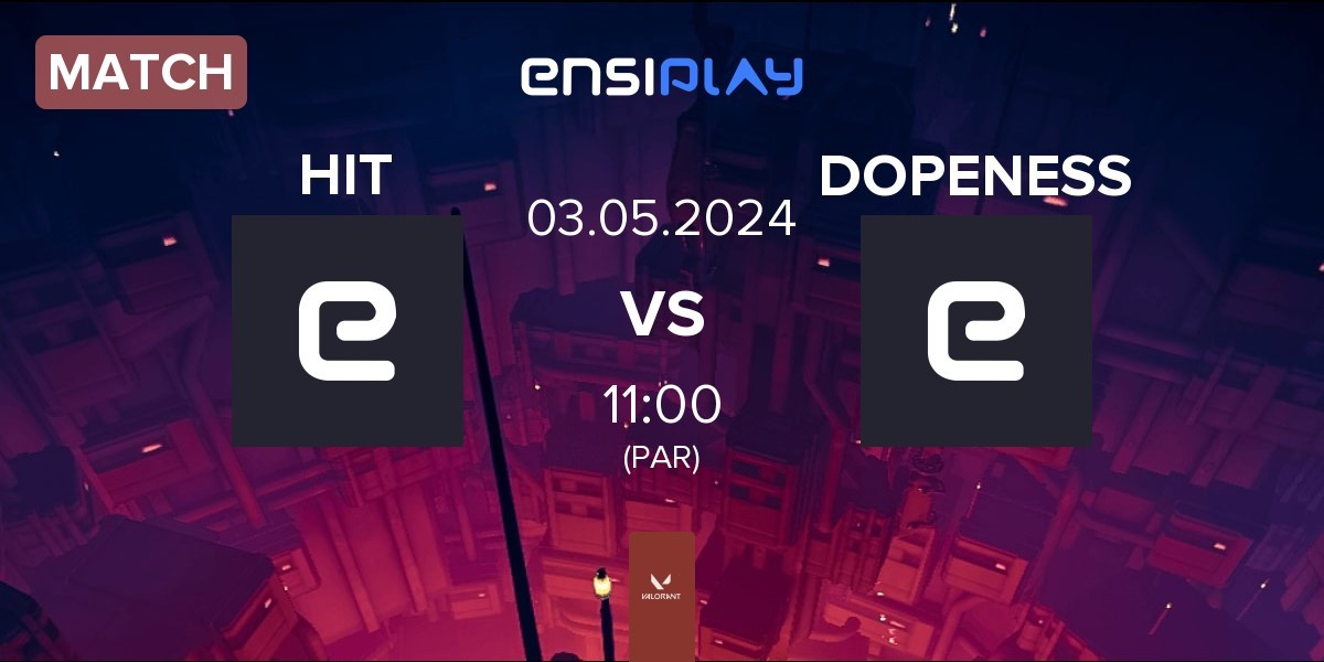 Match HIT gaming HIT vs DOPENESS | 03.05