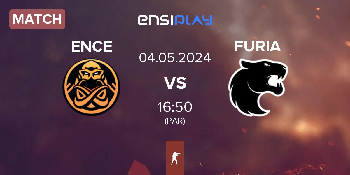 Match ENCE vs FURIA Esports FURIA | 04.05