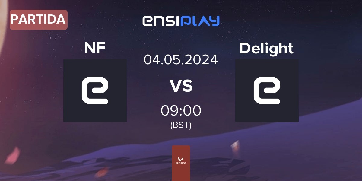 Partida NOEZ FOXX NF vs Delight | 04.05