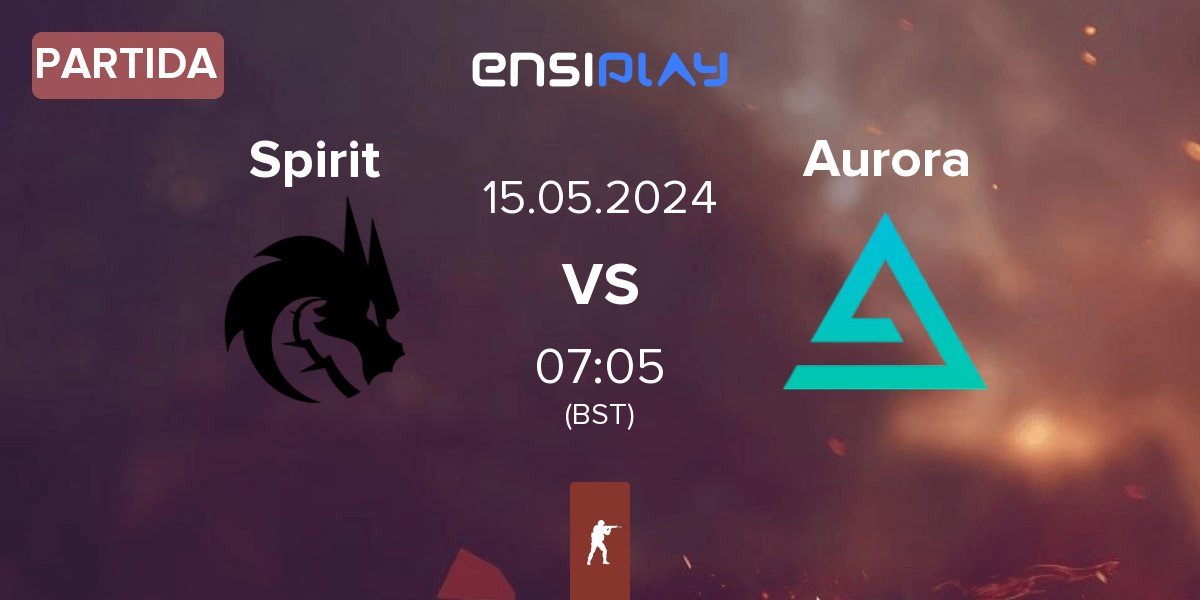 Partida Team Spirit Spirit vs Aurora Gaming Aurora | 15.05