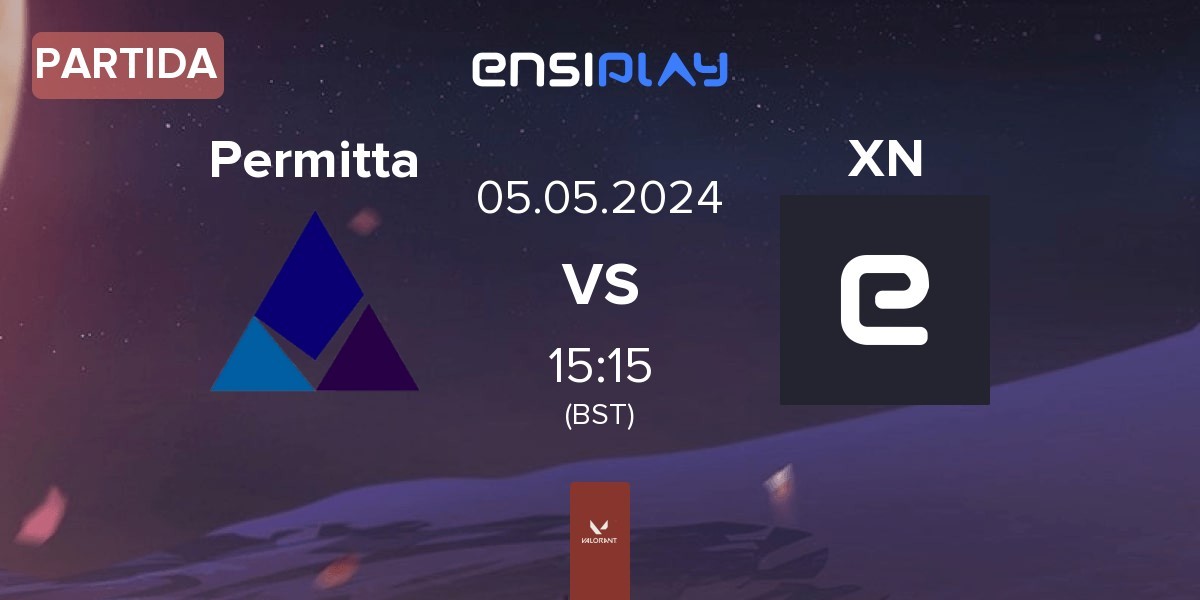 Partida Permitta eSports Permitta vs XPERION NXT NXT | 05.05