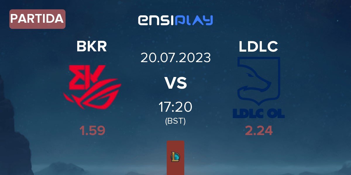 Partida BK ROG Esports BKR vs LDLC OL LDLC | 20.07