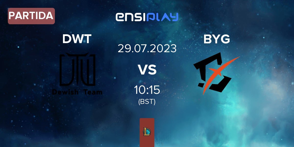 Partida Dewish Team DWT vs Beyond Gaming BYG | 29.07