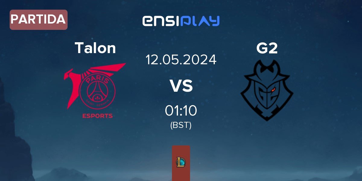 Partida PSG Talon Talon vs G2 Esports G2 | 12.05