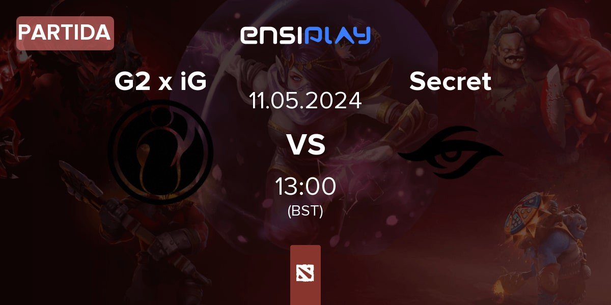 Partida G2 x iG vs Team Secret Secret | 11.05