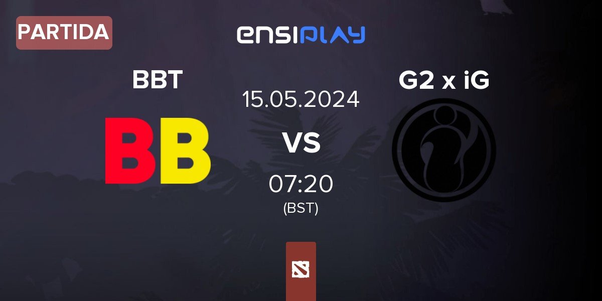 Partida BetBoom Team BBT vs G2 x iG | 15.05