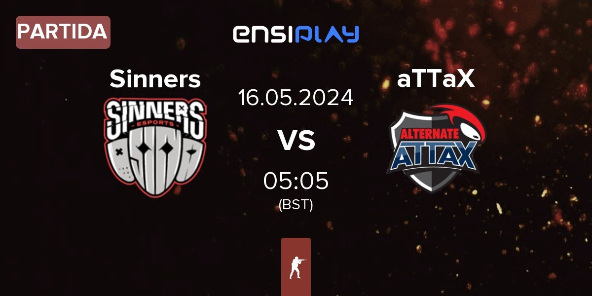 Partida Sinners Esports Sinners vs ALTERNATE aTTaX aTTaX | 16.05