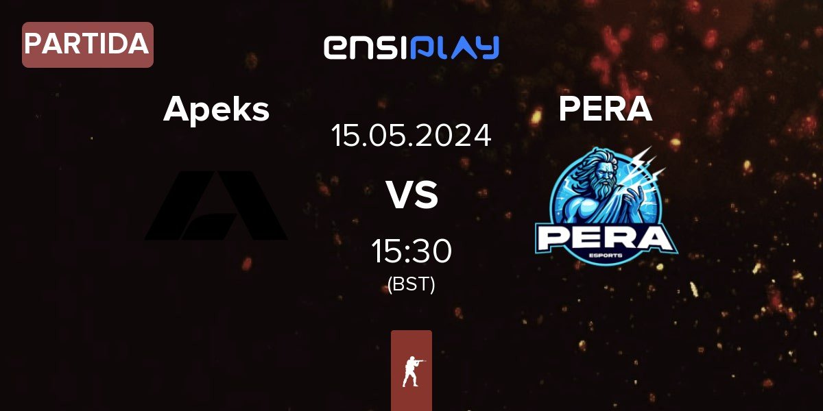 Partida Apeks vs Pera Esports PERA | 15.05