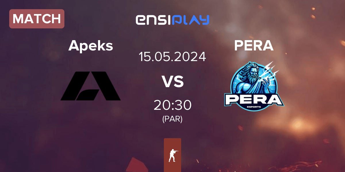 Match Apeks vs Pera Esports PERA | 15.05