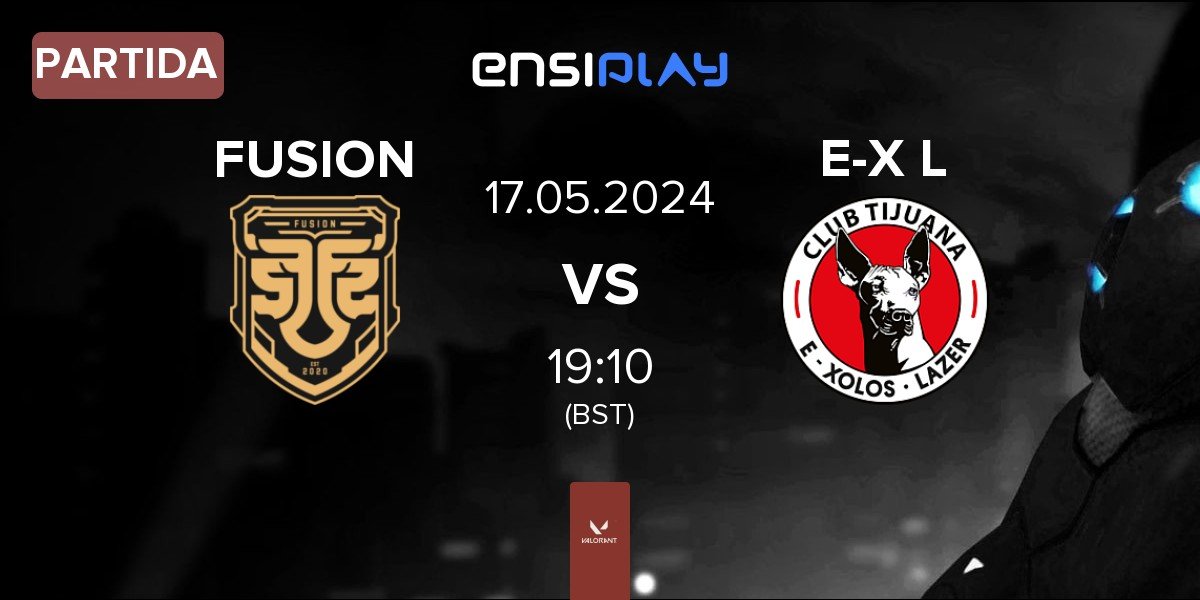 Partida FUSION vs E-Xolos LAZER E-XL | 17.05