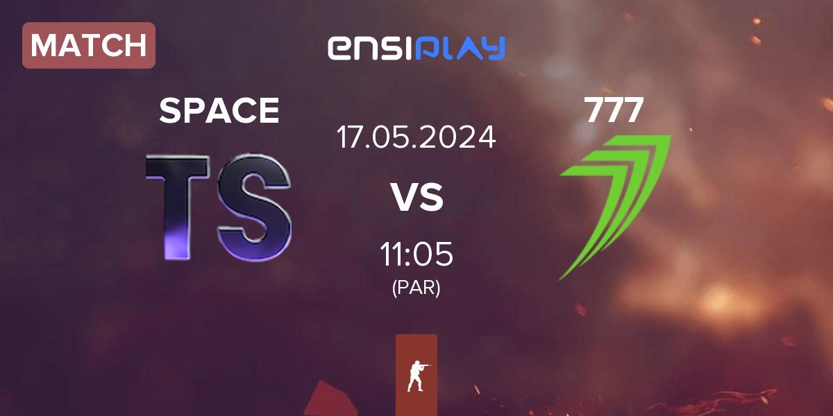 Match Team Space SPACE vs 777 Esports 777 | 17.05