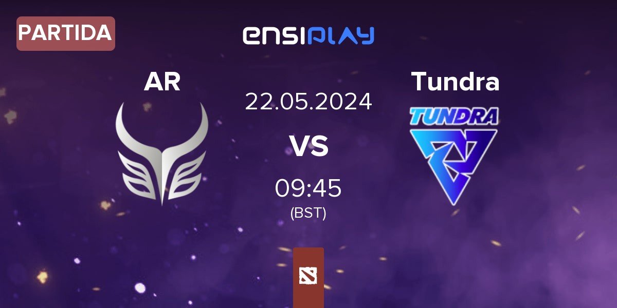 Partida Azure Ray AR vs Tundra Esports Tundra | 22.05